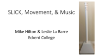 SLICK, Movement & Music